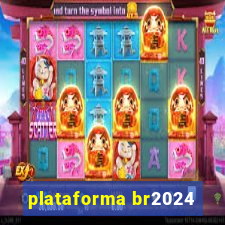 plataforma br2024